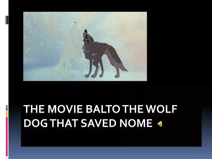 the movie balto the wolf dog that saved nome