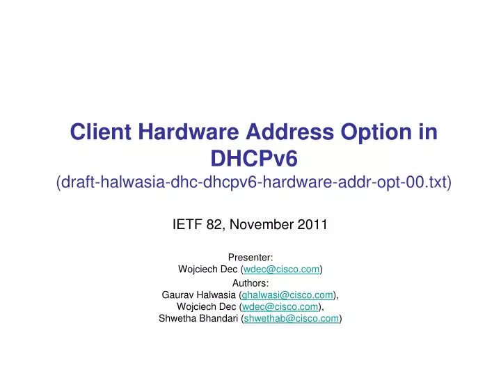 client hardware address option in dhcpv6 draft halwasia dhc dhcpv6 hardware addr opt 00 txt