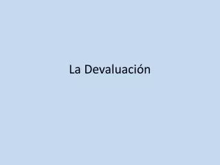 la devaluaci n