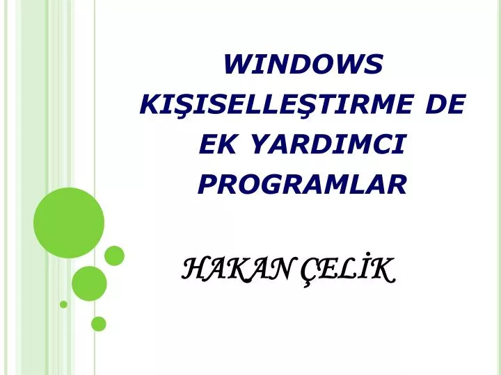 windows ki iselle tirme de ek yard mc programlar
