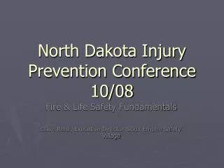 North Dakota Injury Prevention Conference 10/08