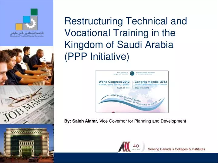 restructuring technical and vocational training in the kingdom of saudi arabia ppp initiative