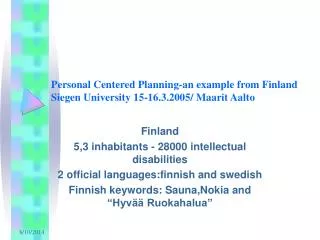 Personal Centered Planning-an example from Finland Siegen University 15-16.3.2005/ Maarit Aalto