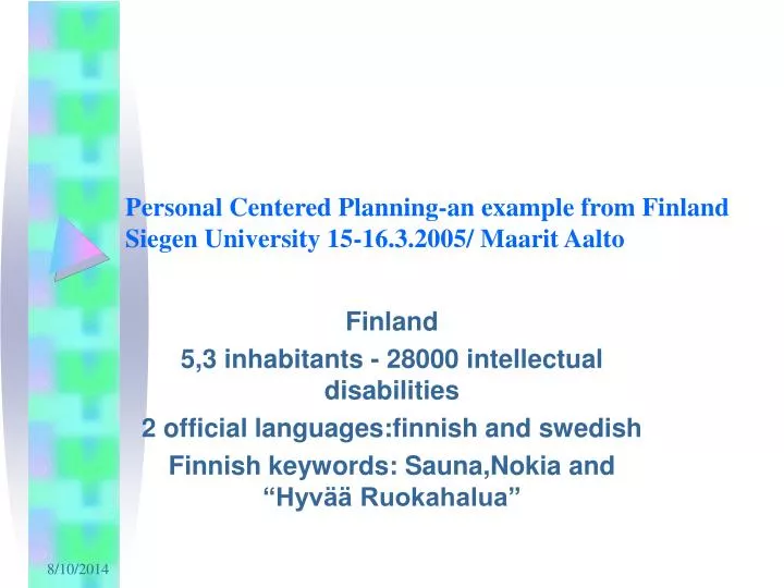 personal centered planning an example from finland siegen university 15 16 3 2005 maarit aalto