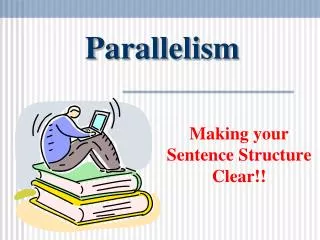 Making your Sentence Structure Clear!!
