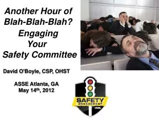 Another Hour of Blah-Blah-Blah? Engaging Your Safety Committee