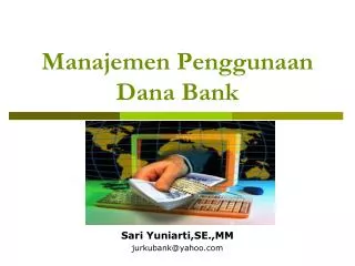 manajemen penggunaan dana bank