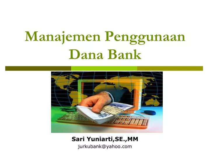 manajemen penggunaan dana bank