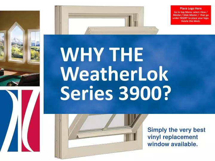 why the weatherlok series 3900
