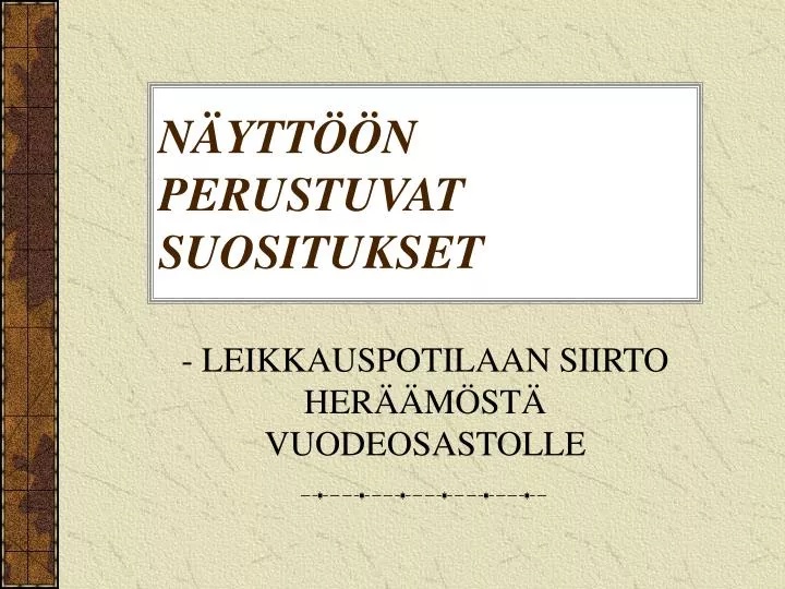 n ytt n perustuvat suositukset