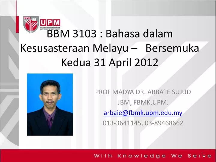 bbm 3103 bahasa dalam kesusasteraan melayu bersemuka kedua 31 april 2012