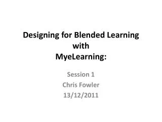 Designing for Blended Learning with MyeLearning :