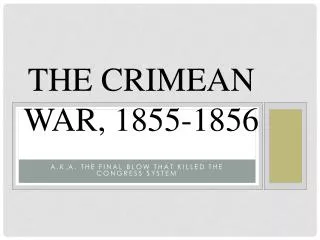 The Crimean War, 1855-1856