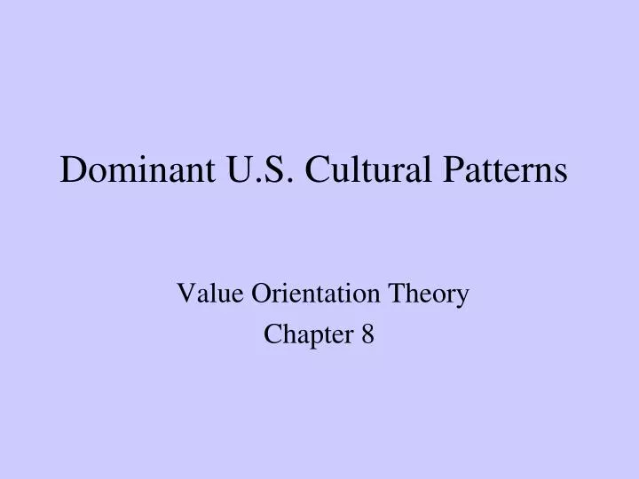 dominant u s cultural patterns