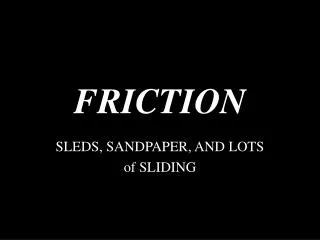 friction