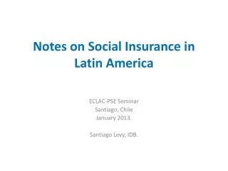 Notes on Social Insurance in Latin America