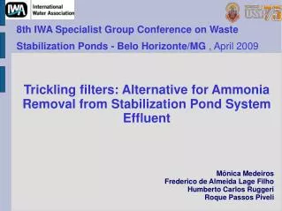 8th IWA Specialist Group Conference on Waste Stabilization Ponds - Belo Horizonte/MG , April 2009