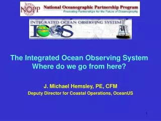 The Integrated Ocean Observing System Where do we go from here?