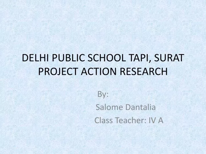 delhi public school tapi surat project action research