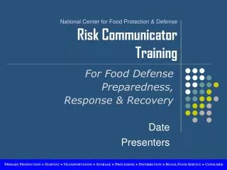 National Center for Food Protection &amp; Defense Risk Communicator Training