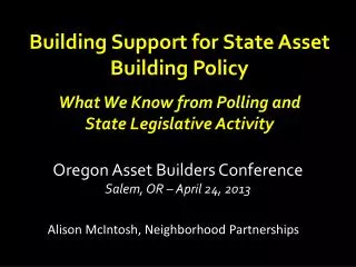 Building Support for State Asset Building Policy What We Know from Polling and