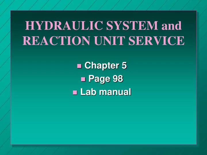 hydraulic system and reaction unit service