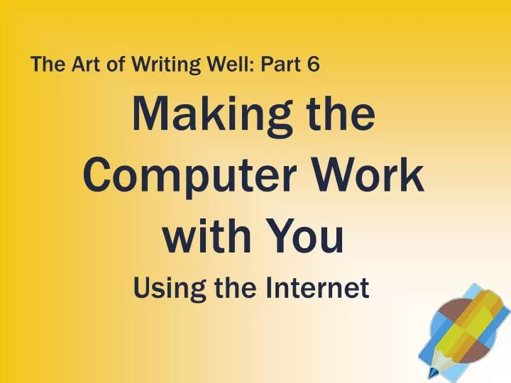 making the computer work with you