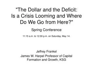 Jeffrey Frankel James W. Harpel Professor of Capital Formation and Growth, KSG
