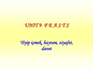 unit 9 f e a s t s