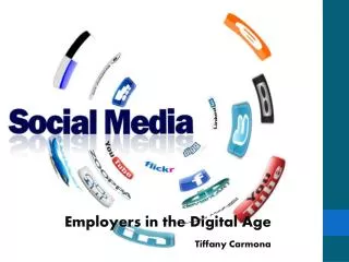 Employers in the Digital Age Tiffany Carmona