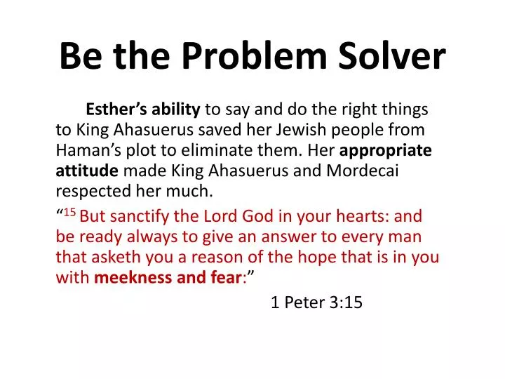 be the problem solver