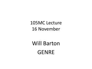 105MC Lecture 16 November
