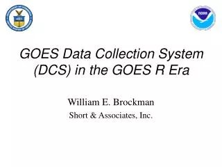 GOES Data Collection System (DCS) in the GOES R Era