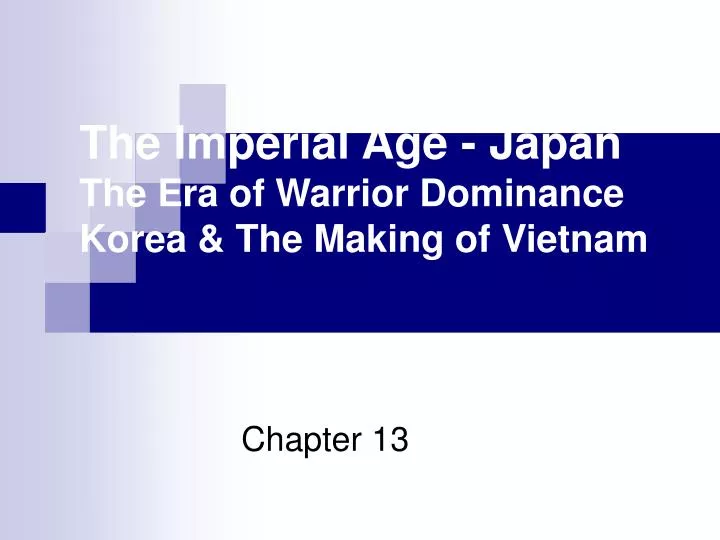 the imperial age japan the era of warrior dominance korea the making of vietnam