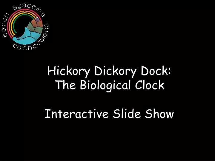 hickory dickory dock the biological clock interactive slide show