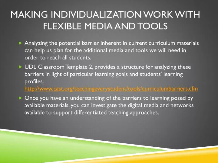 making individualization work with flexible media and tools