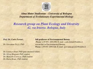 Prof. Dr. Carlo Ferrari , 	 			full professor of Environmental Botany .