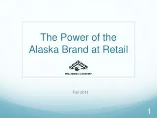 The Power of the Alaska Brand at Retail