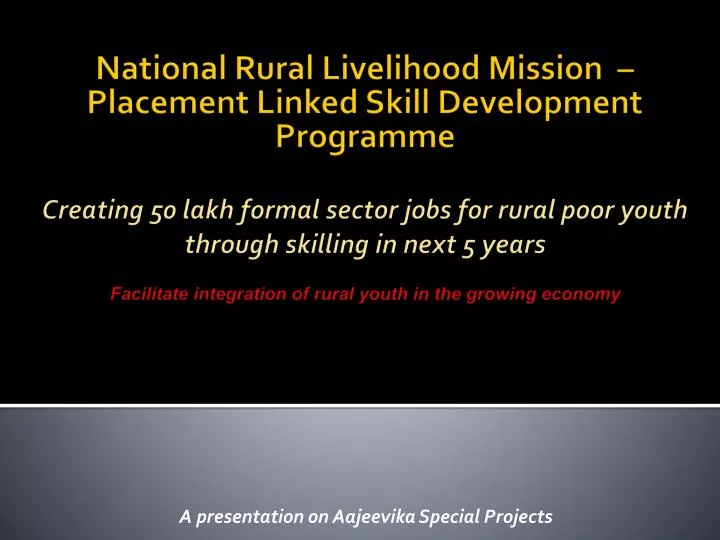 a presentation on aajeevika special projects