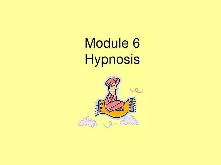 module 6 hypnosis