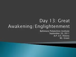 Day 13: Great Awakening/ Englightenment