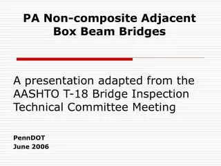 PA Non-composite Adjacent Box Beam Bridges
