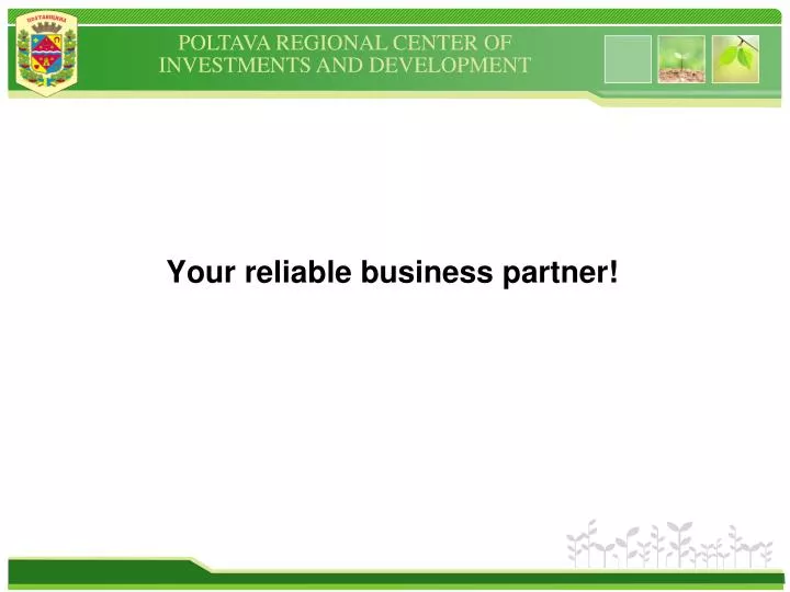 your reliable business partner