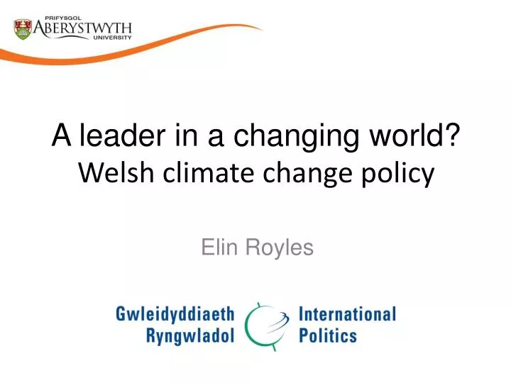 a leader in a changing world welsh climate change policy