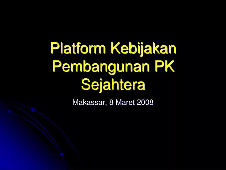 platform kebijakan pembangunan pk sejahtera