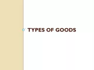 Types of Goods