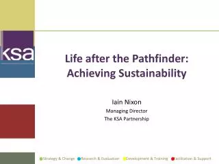 Life after the Pathfinder: Achieving Sustainability
