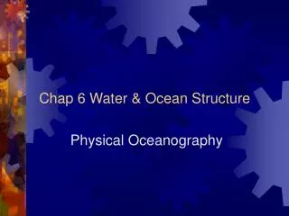 Chap 6 Water &amp; Ocean Structure
