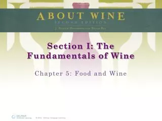 Section I: The Fundamentals of Wine