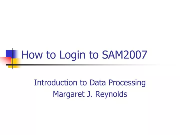 how to login to sam2007